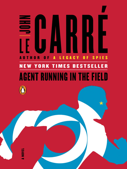 Title details for Agent Running in the Field by John le Carré - Available